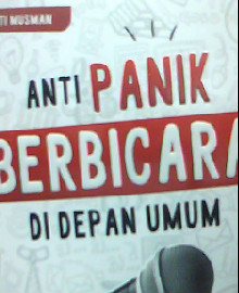ANTI PANIK BERBICARA DI DEPAN UMUM 
