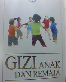 GIZI ANAK DAN REMAJA 
