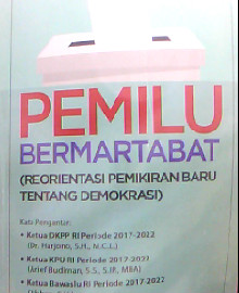PEMILU BERMARTABAT (REORIENTASI PEMIKIRAN BARU TENTANG DEMOKRASI) 