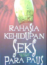 RAHASIA KEHIDUPAN SEKS PARA PAUS : SEX LIVES OF THE POPES 