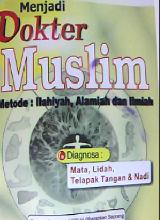 MENJADI DOKTER MUSLIM METODE : ILAHIYAH, ALAMIAH DAN ILMIAH 